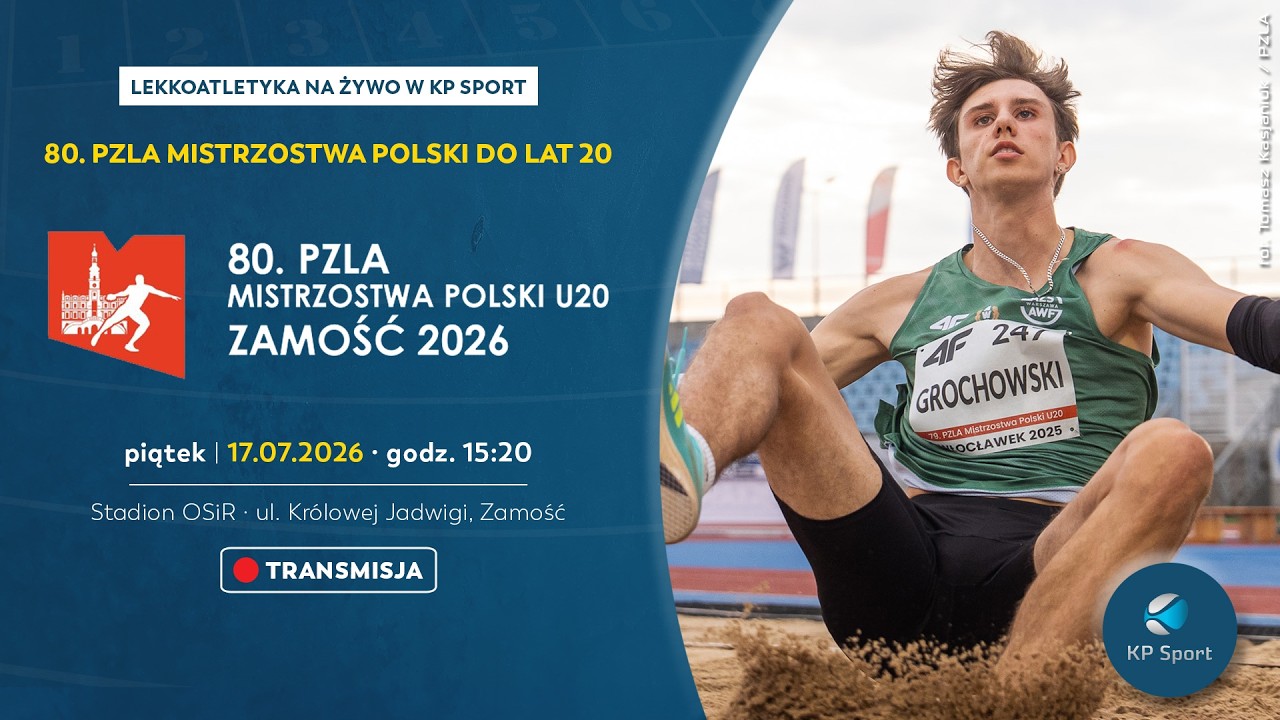 80. PZLA Mistrzostwa Polski U20 w Lekkiej Atletyce - Zamość / 🔴LIVE / Dzień 1 &middot; sesja 2 [17.07.2026]