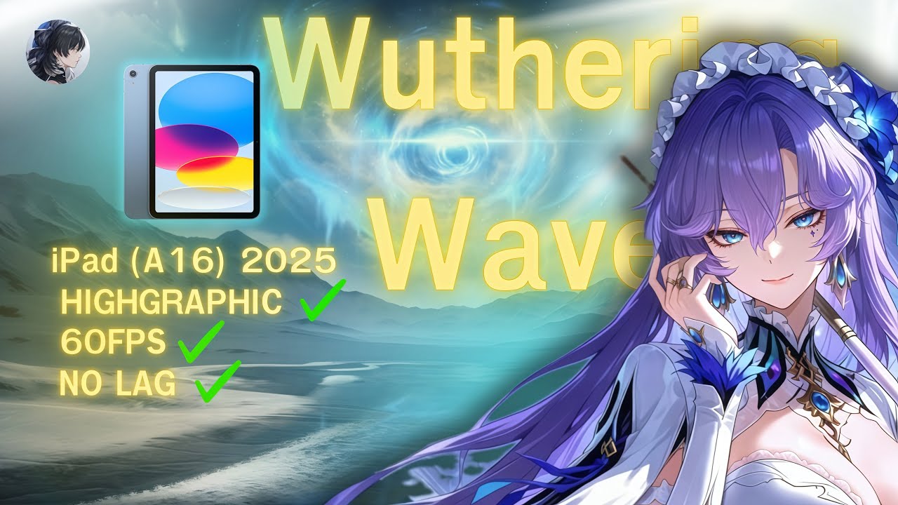 iPad 11th gen (a16) 2025 Wuthering Waves high graphics game test 60￼fps ✅