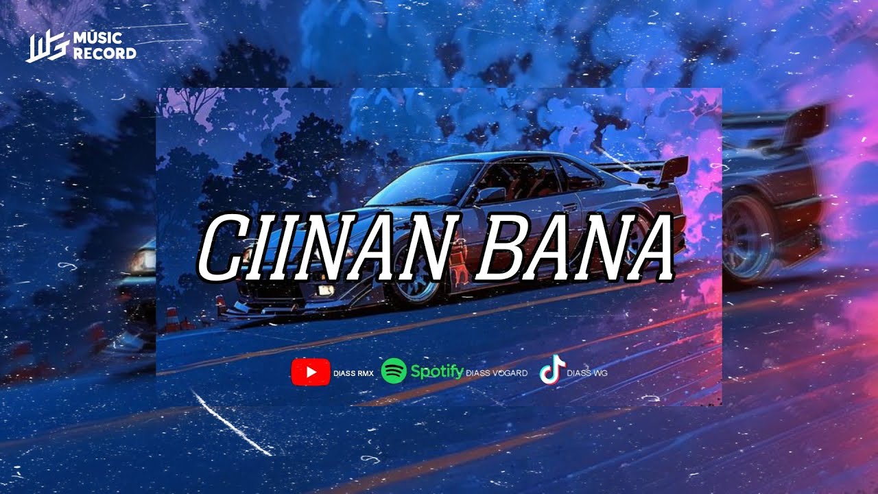 DJ CIINANAN BANA - FAUZANA ( BOOTLEG ) | DIASS WG