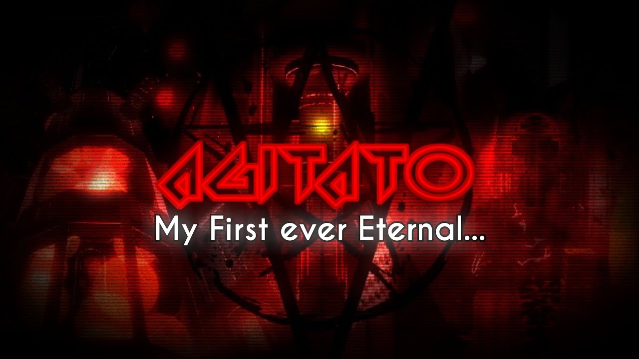 (My First ever Eternal..) Agitato 3.0 [Eternal] // TRIA.OS