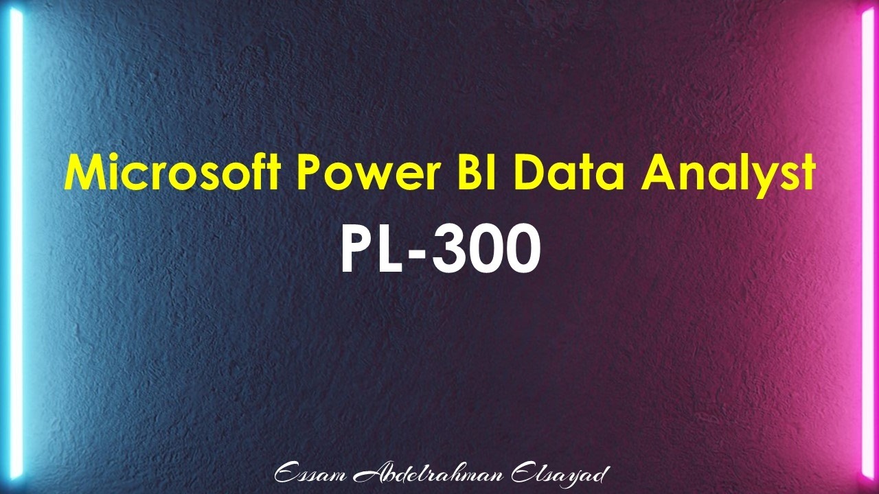 PL-300: Microsoft Power BI Data Analyst Certification Overview