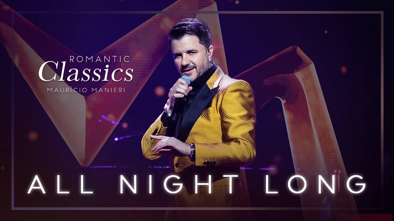 All Night Long - Maurício Manieri (DVD Romantic Classics).
