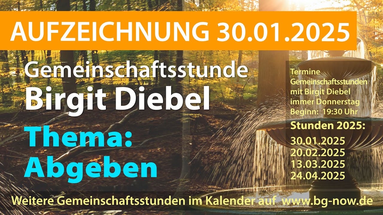 BIRGIT DIEBEL 30.01.25 Aufzeichnung Gemeinschaftsstunde Thema 