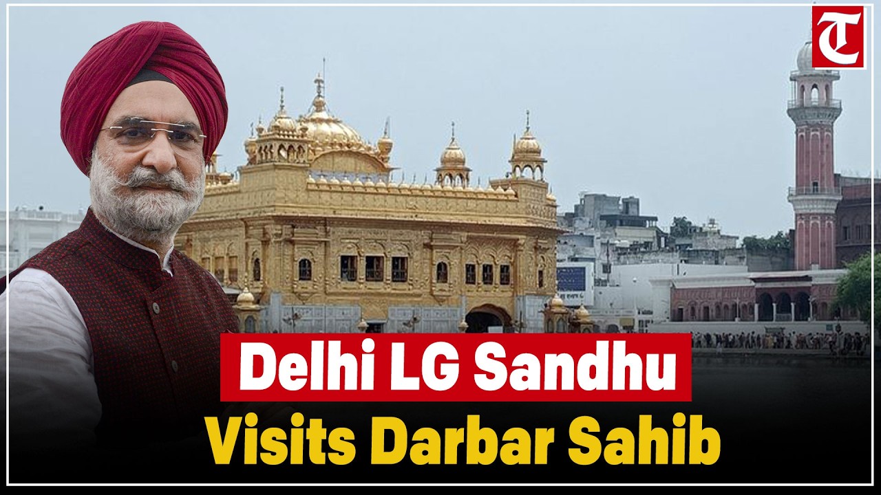 Delhi LG Taranjit Singh Sandhu offers prayers at Darbar Sahib, pays homage at Jallianwala Bagh