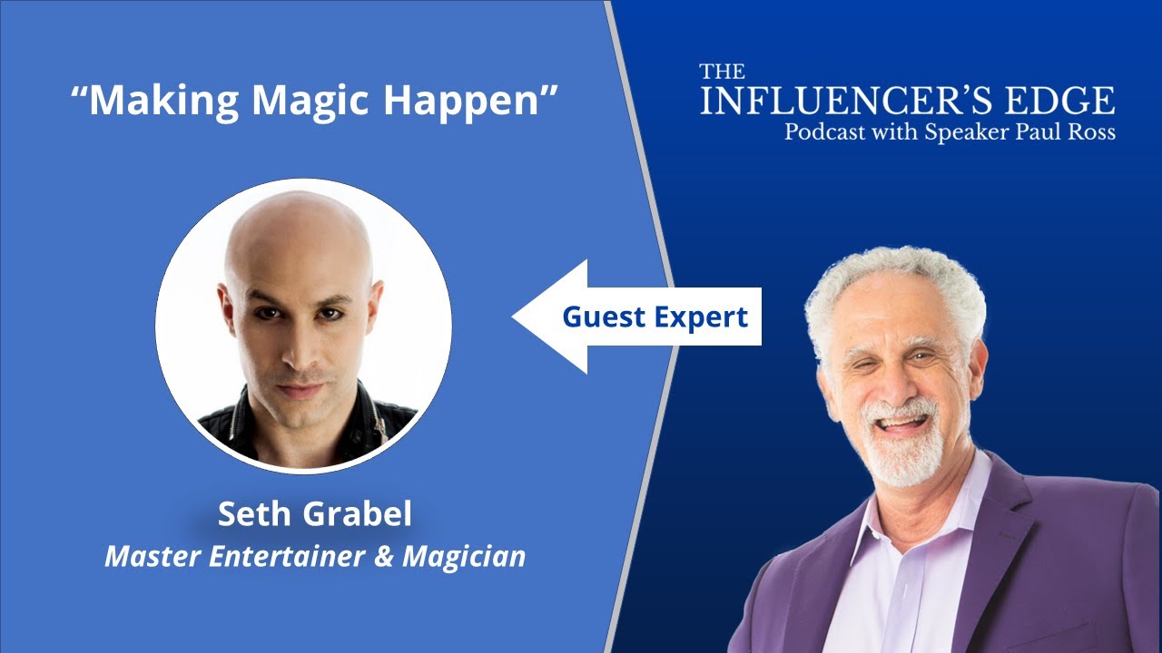 Seth Grabel on Making Magic Happen