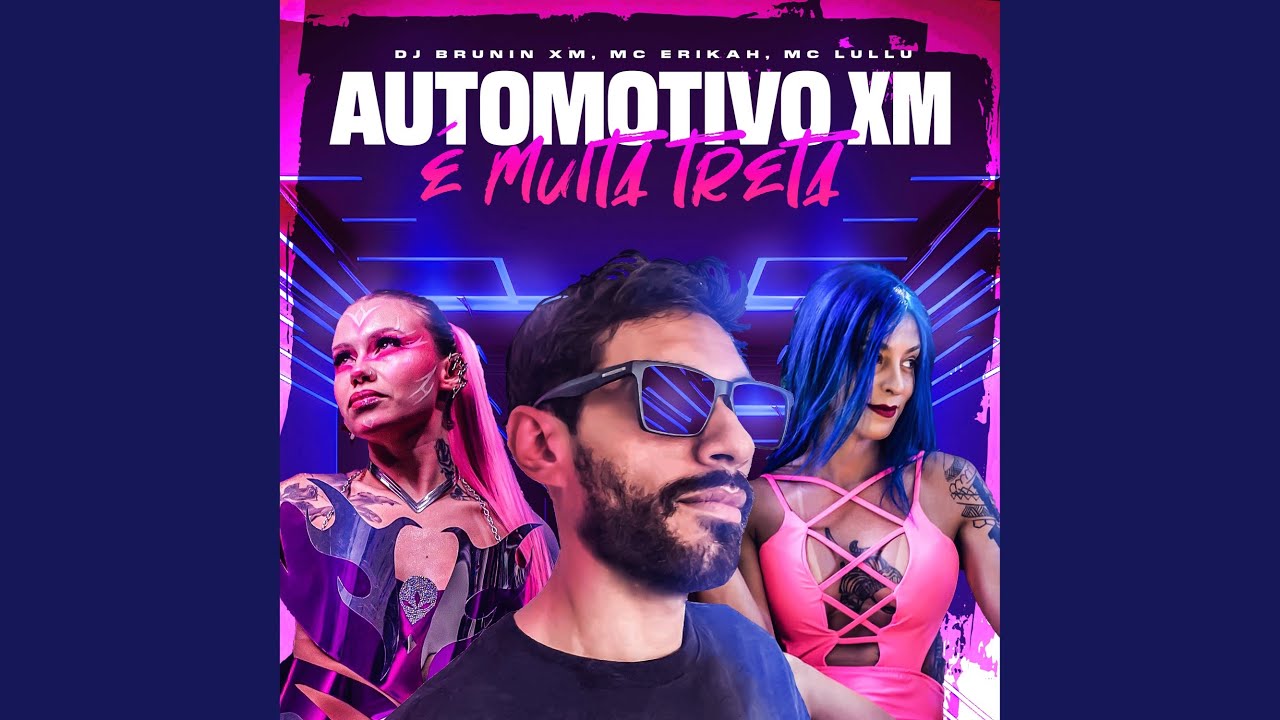 Automotivo Xm, É Muita Treta