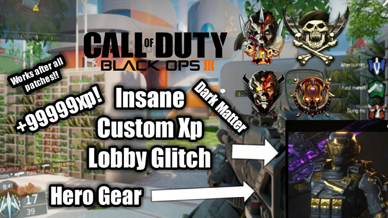 Insane Black ops 3  Xp LOBBY GLITCH  Works after all PATCHES!!|Unlimited Xp|Dark matter|Hero Gear