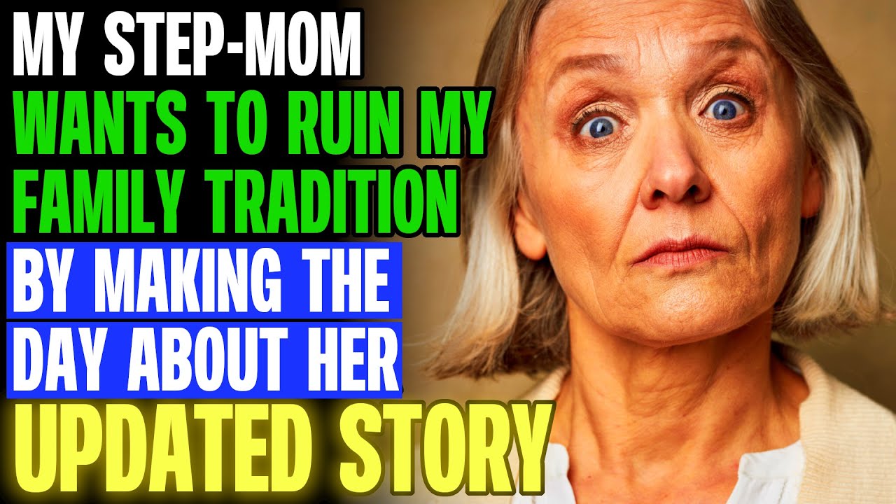My Step-Mom Wants To RUIN My Family Tradition by Making The Day About Her | Reading Reddit Stories