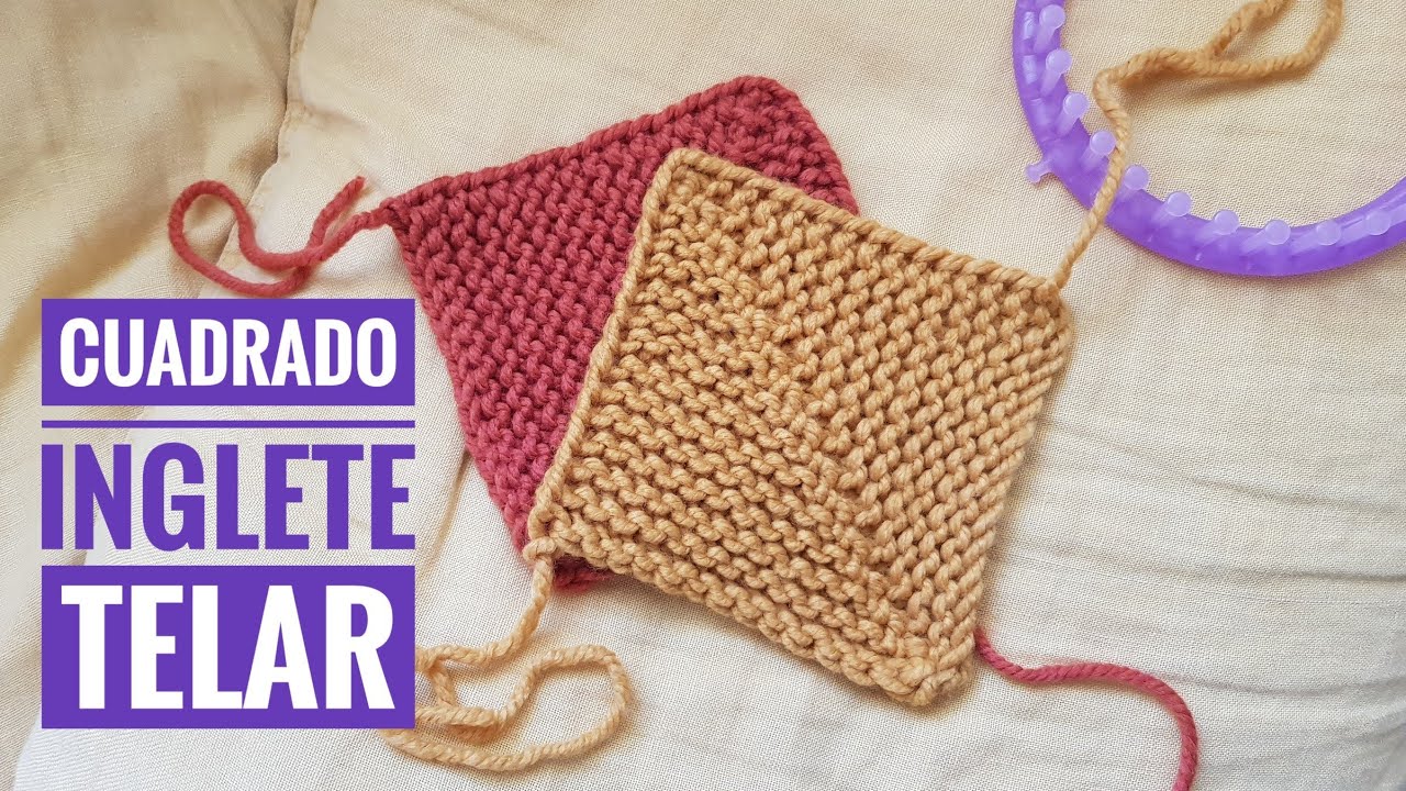 Cómo tejer un cuadrado en inglete (Mitered Square) en telar (Tutorial DIY)