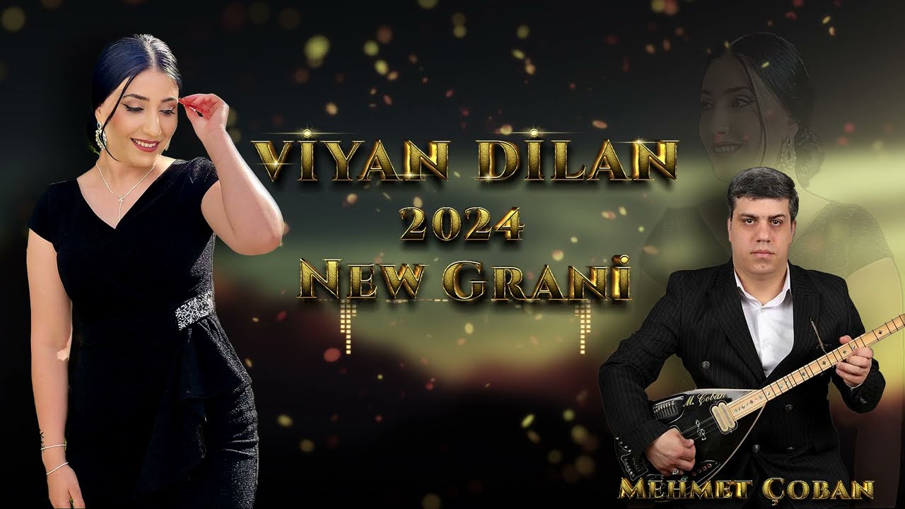 Viyan Dilan - New Grani 2024