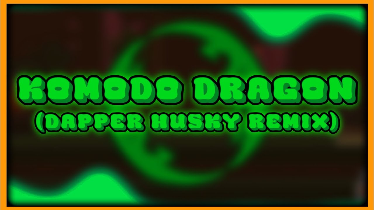 Komodo Dragon - Block Tales OST (Dapper Husky Remix)