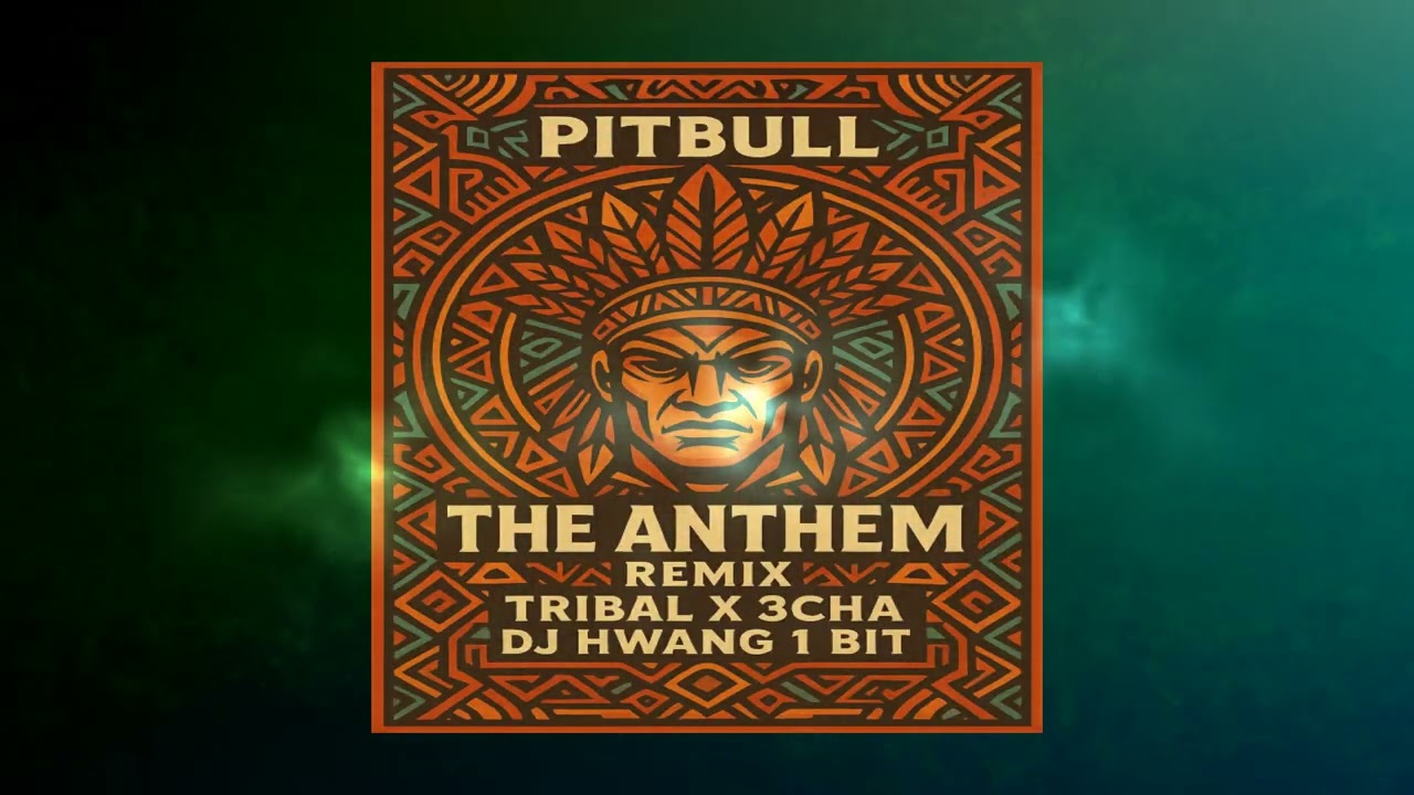 PITBULL - THE ANTHEM REMIX (TRIBALL x 3CHA) BY DJ HWANG1BIT