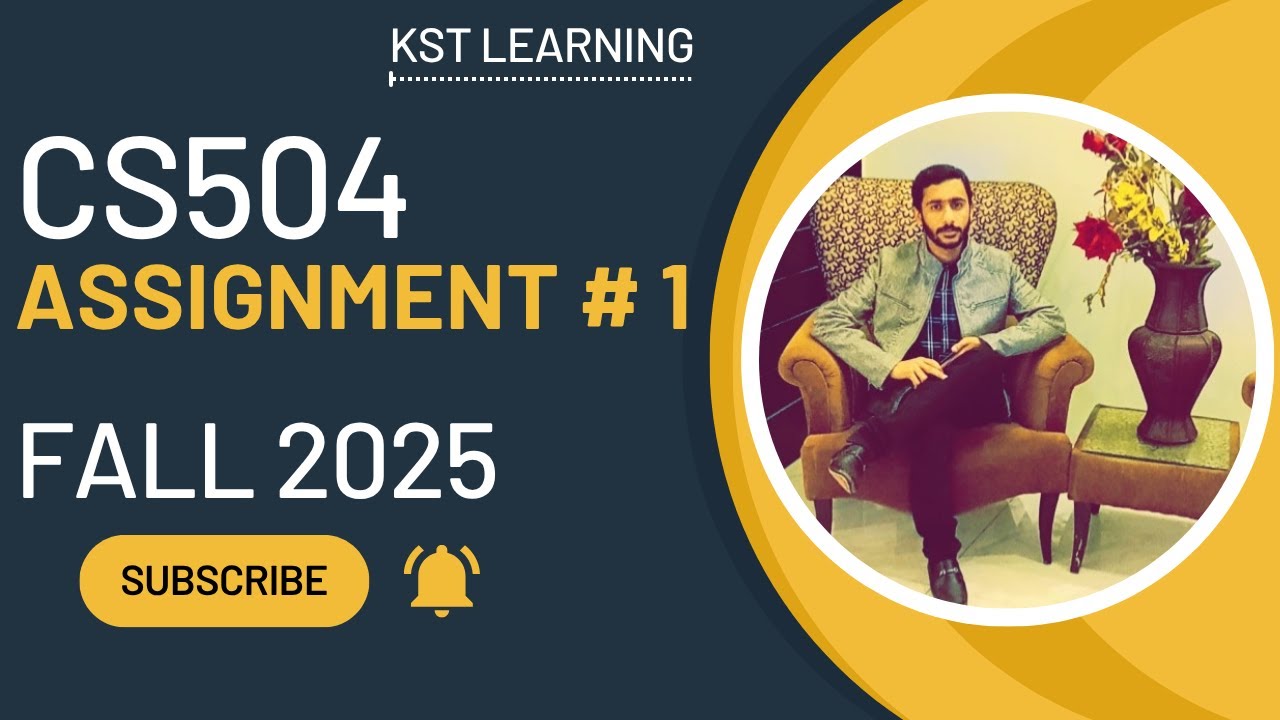 CS504 Assignment 1 Solution Fall 2025 | CS504 Assignment 1 Solution 2025 | KST Learning