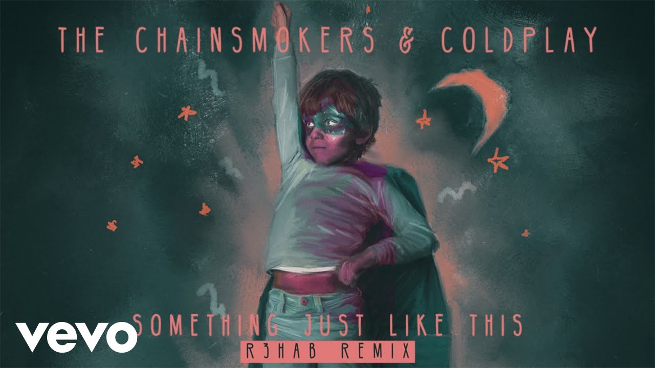 The Chainsmokers & Coldplay - Something Just Like This (R3hab Remix Audio)