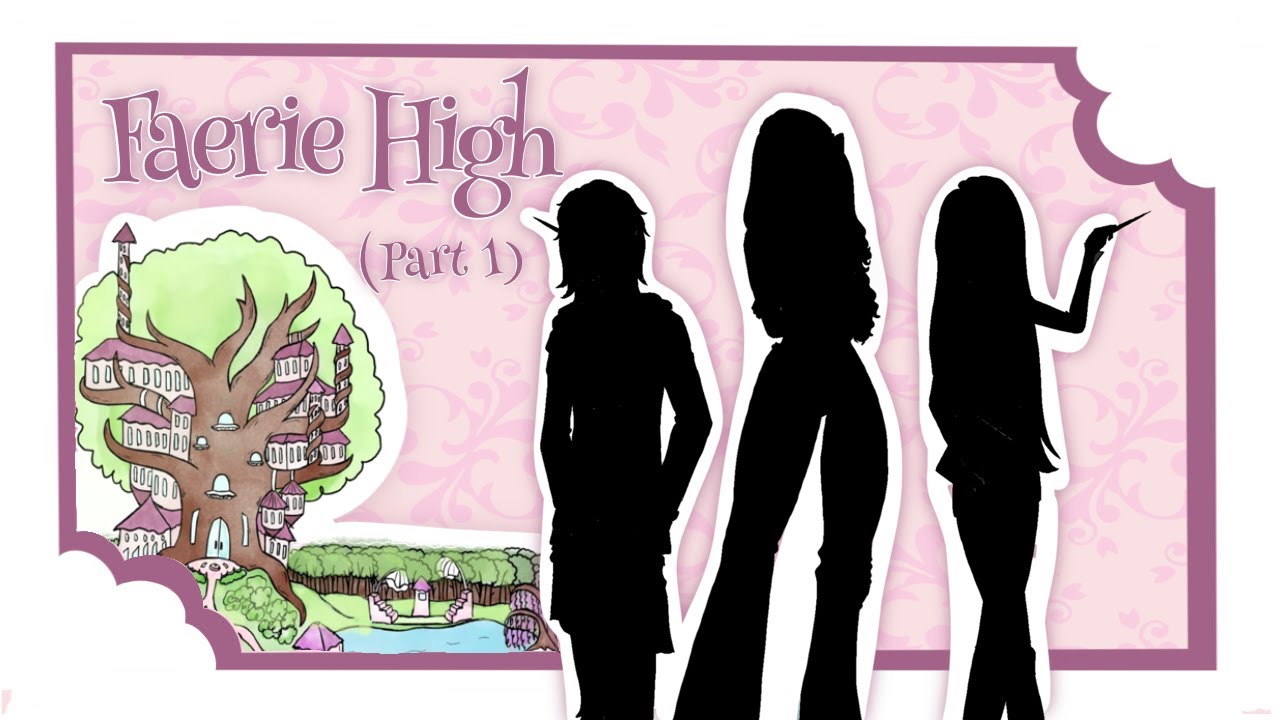 what if Monster High was about fairies instead? | Faerie High (part 1)