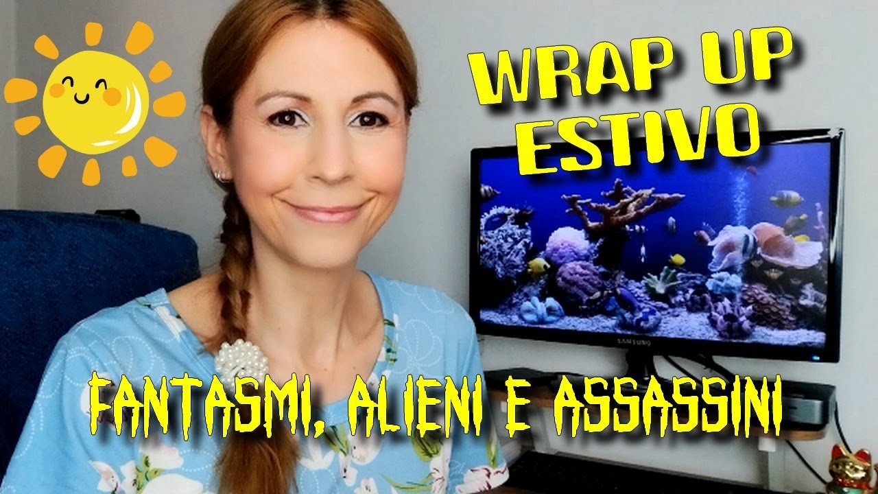 WRAP UP ESTIVO - TRA FANTASMI, ALIENI E ASSASSINI