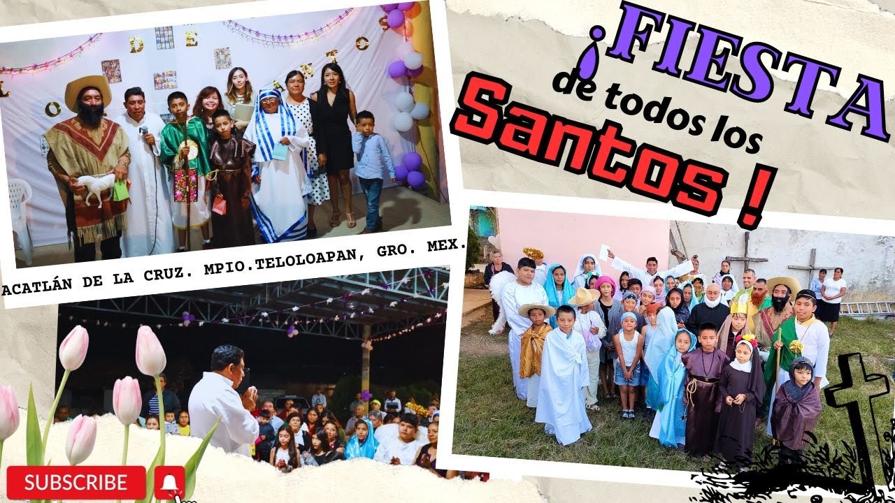 Así se vivió la “FIESTA DE TODOS LOS SANTOS”. Acatlán de la Cruz. Gro. México. || Padre Efraín Mejía