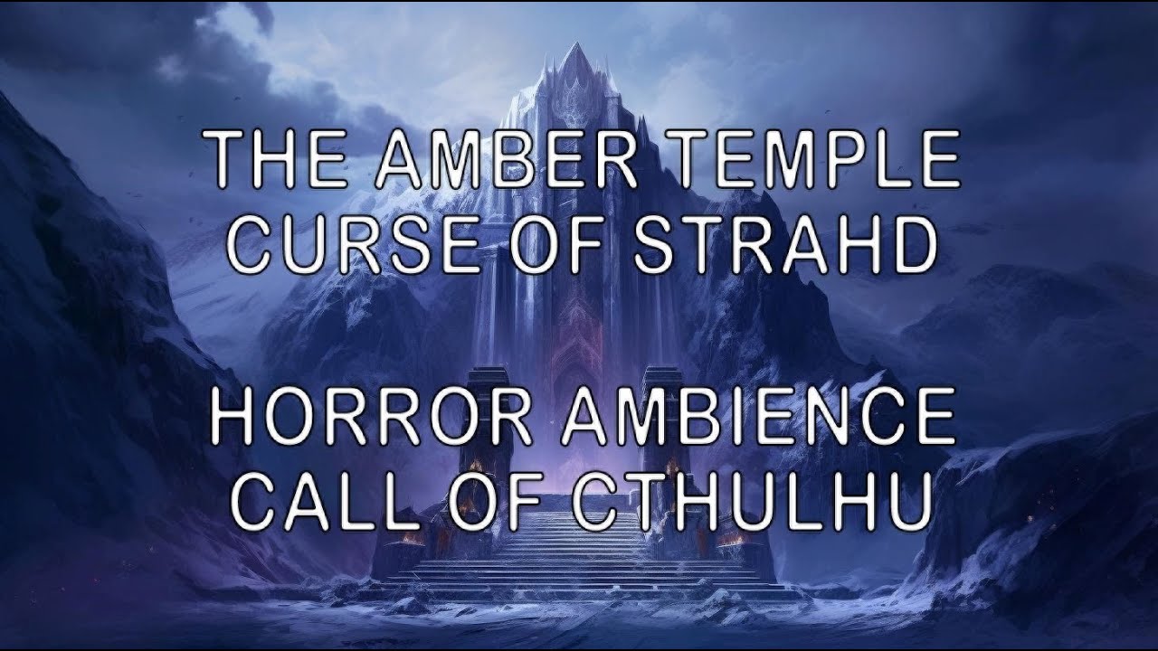 Amber Temple | Curse of Strahd Music | Ambient Sound | Call of Cthulhu | Horror Ambience DND