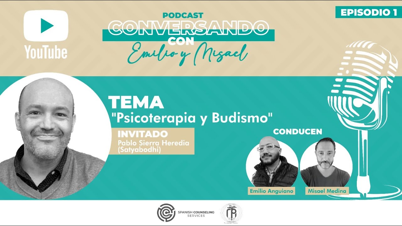 Episodio 1 - Psicoterapia y Budismo - Conversando con Emilio y Misael - 15 de octubre de 2025