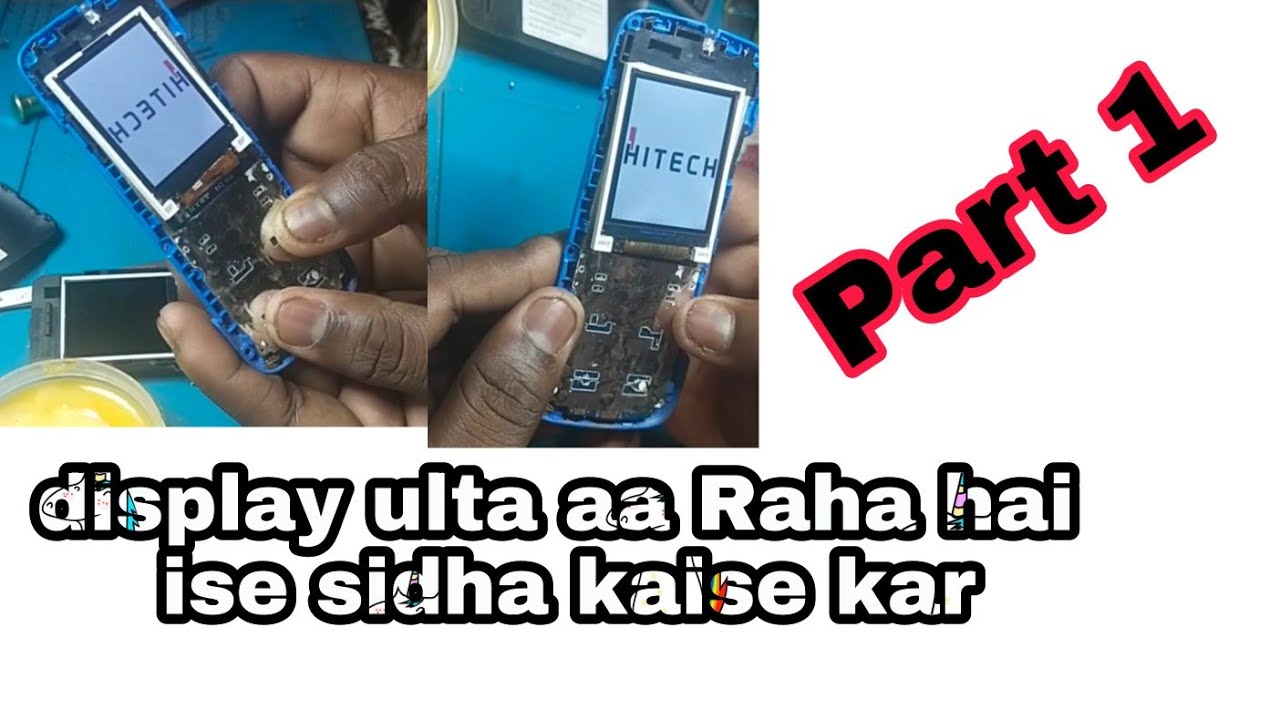 keypad mobile ka display change kiya par display ulta aa raha hai part 1