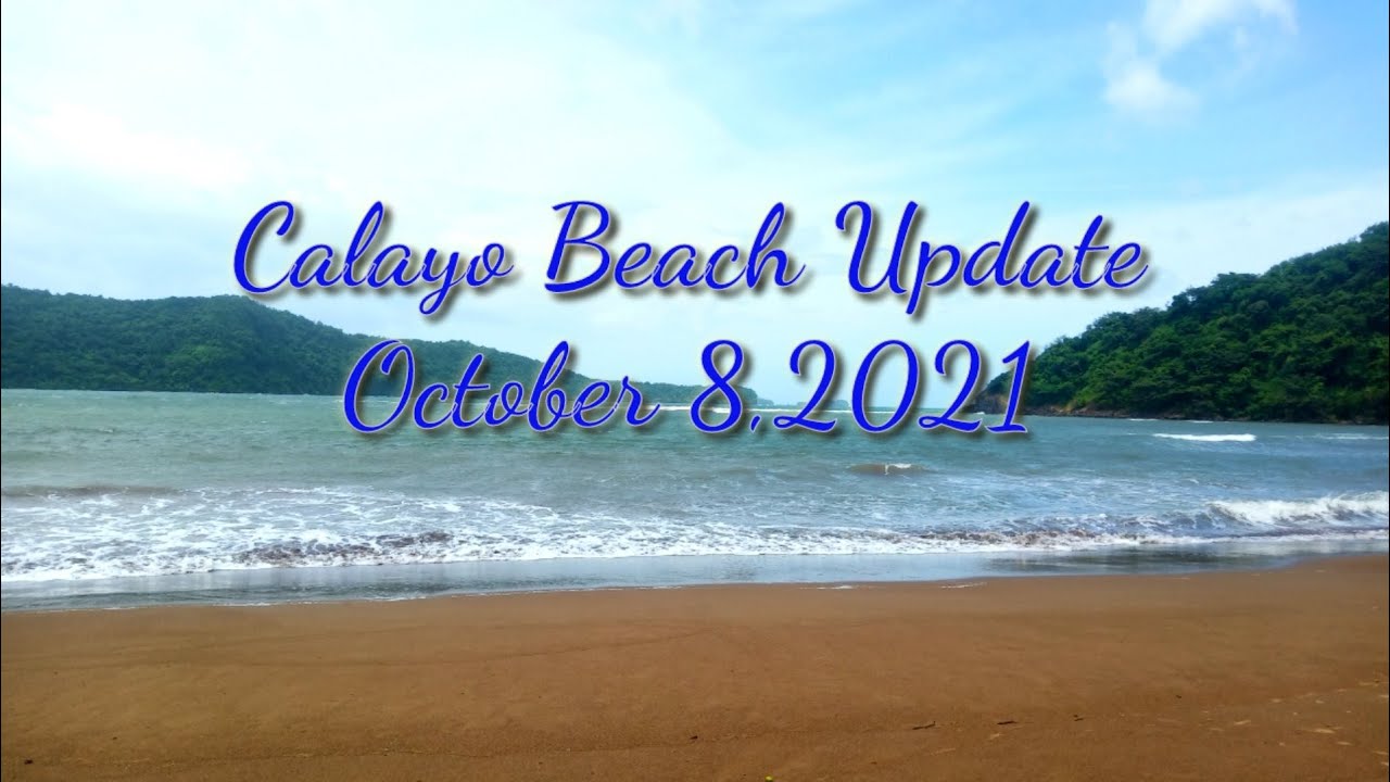 Calayo Beach Update (October 8,2021)