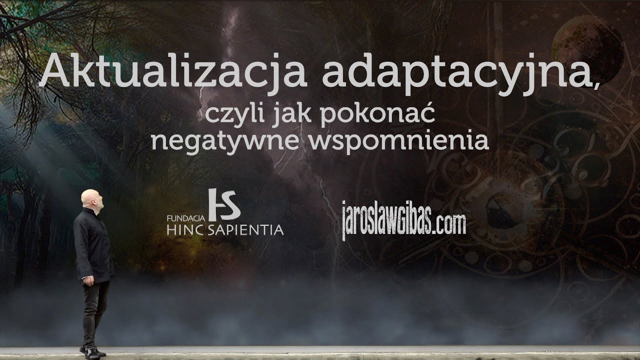 Aktualizacja adaptacyjna, czyli jak pokonać negatywne wspomnienia #226