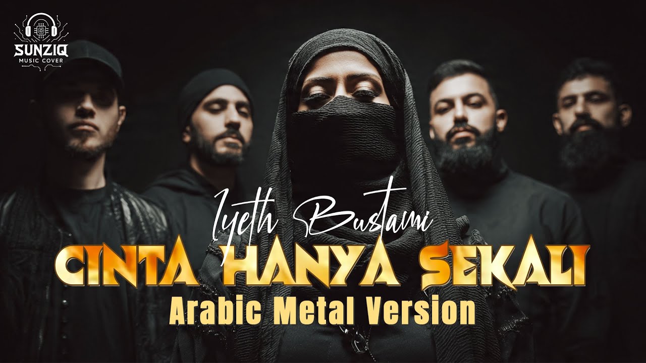 CINTA HANYA SEKALI - IYETH BUSTAMI (Arabic Metal Epic Orchestral | AI Cover) by 