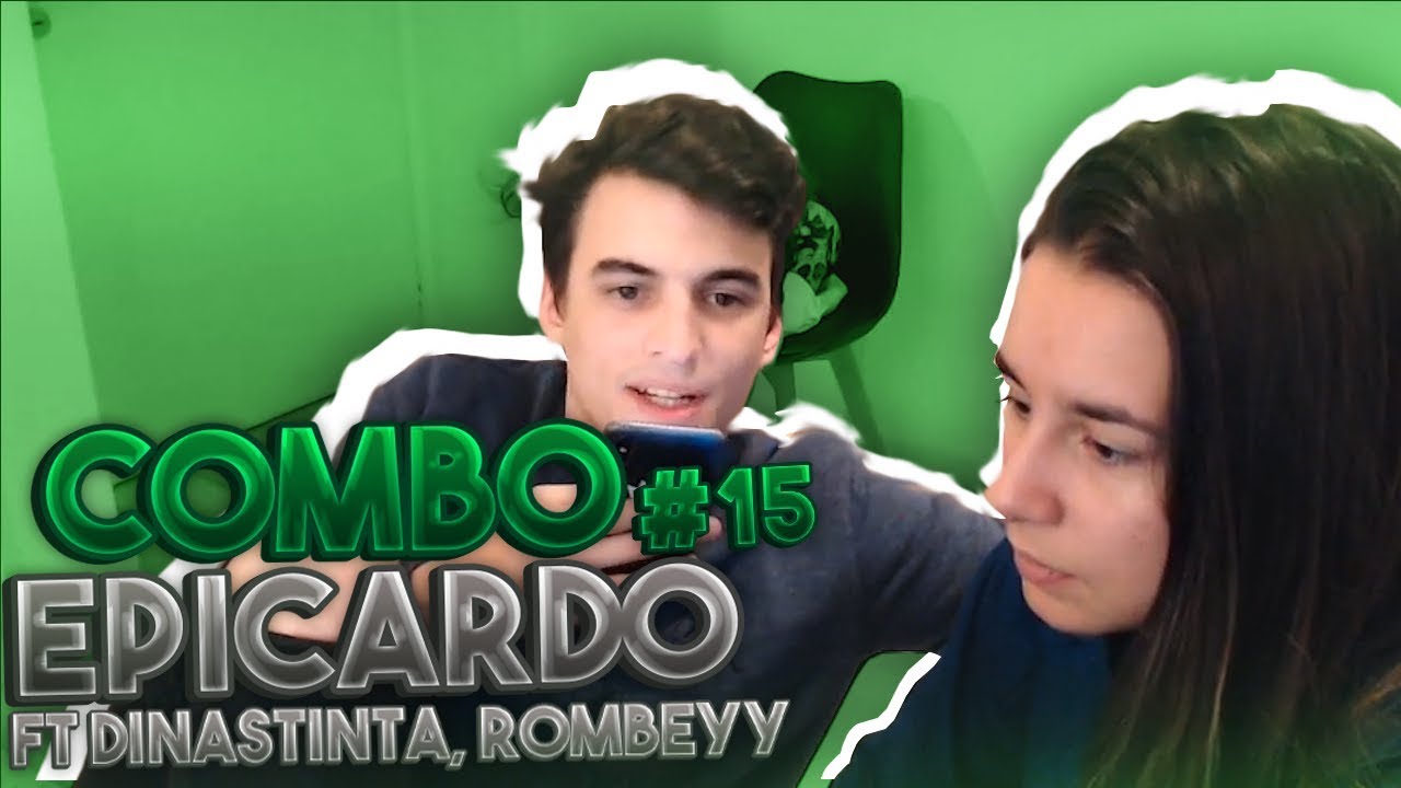 COMBO EPICARDO #15 ft. @dinastinta, @Rombeyy