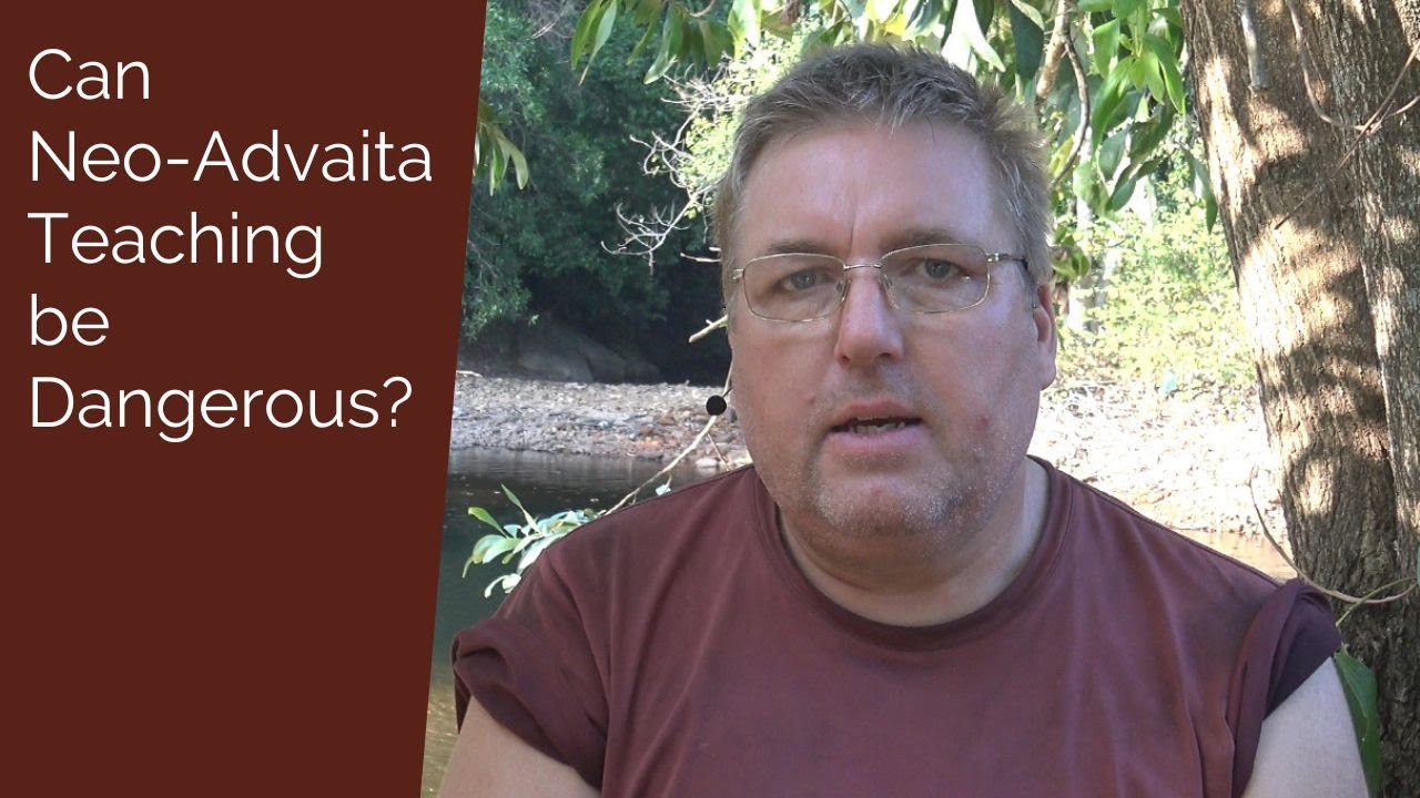 Can Neo-Advaita Teaching be Dangerous?