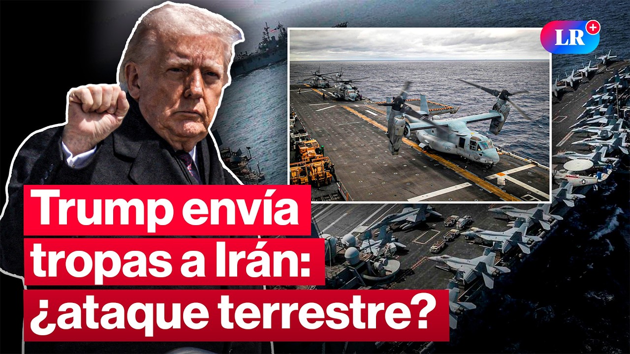 🚨 ¿OPERACIÓN TERRESTRE EN IRÁN? Trump envía el USS Tripoli y 2000 marines hacia Medio Oriente | #LR