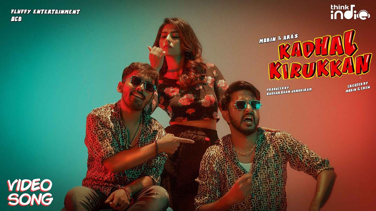 Mobin - Kadhal Kirukkan ft. Ara (Official Video) | Sudharshan & Saras Menon | Think Indie