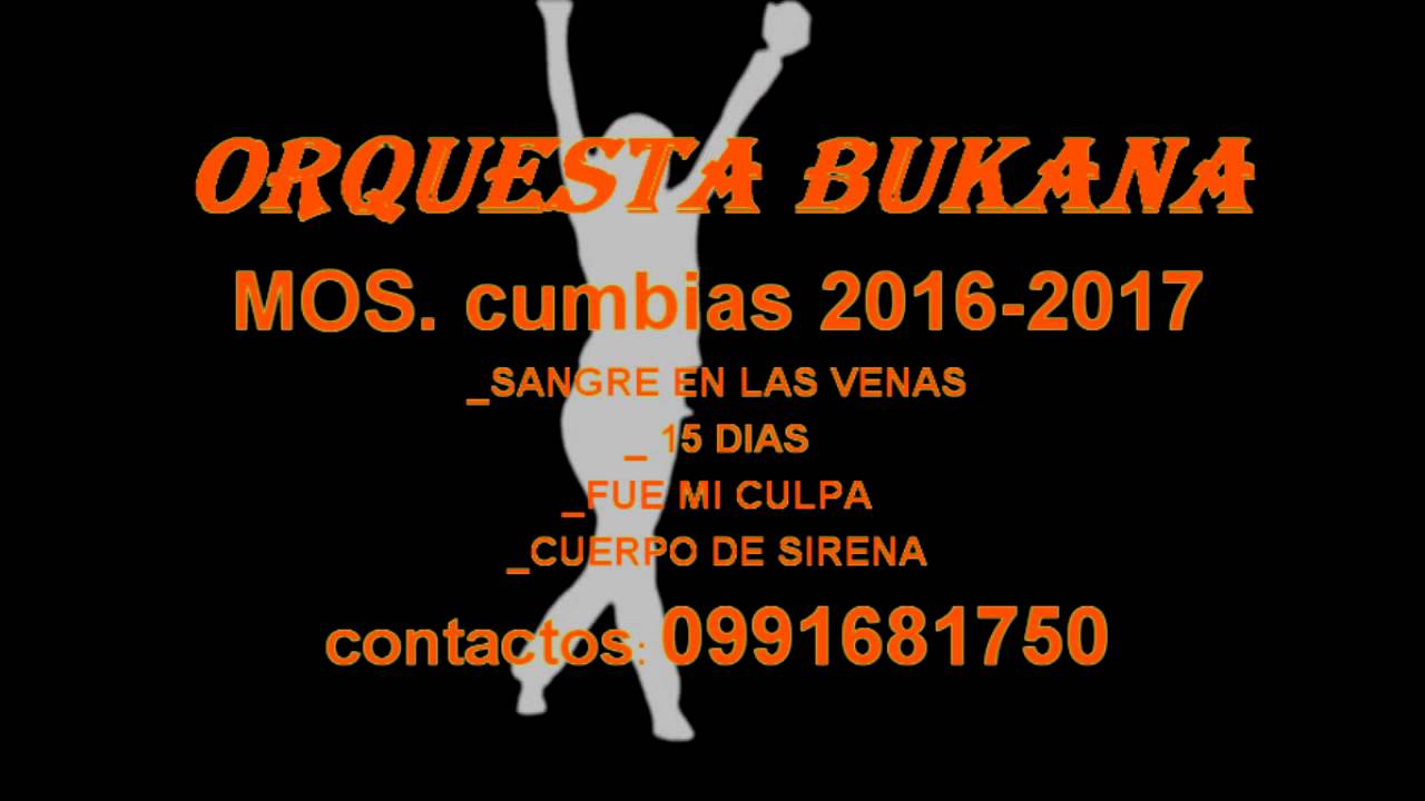 BUKANA ORQUESTA MOS CUMBIAS Cuerpo sirena(Pilascacho)