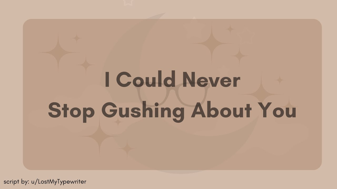 [M4A] I Could Never Stop Gushing About You [Established Relationship] [Sleep Aid] [Kisses] [Sweet]