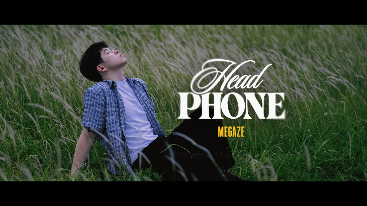 MEGAZE - HEADPHONE | Official Music Video