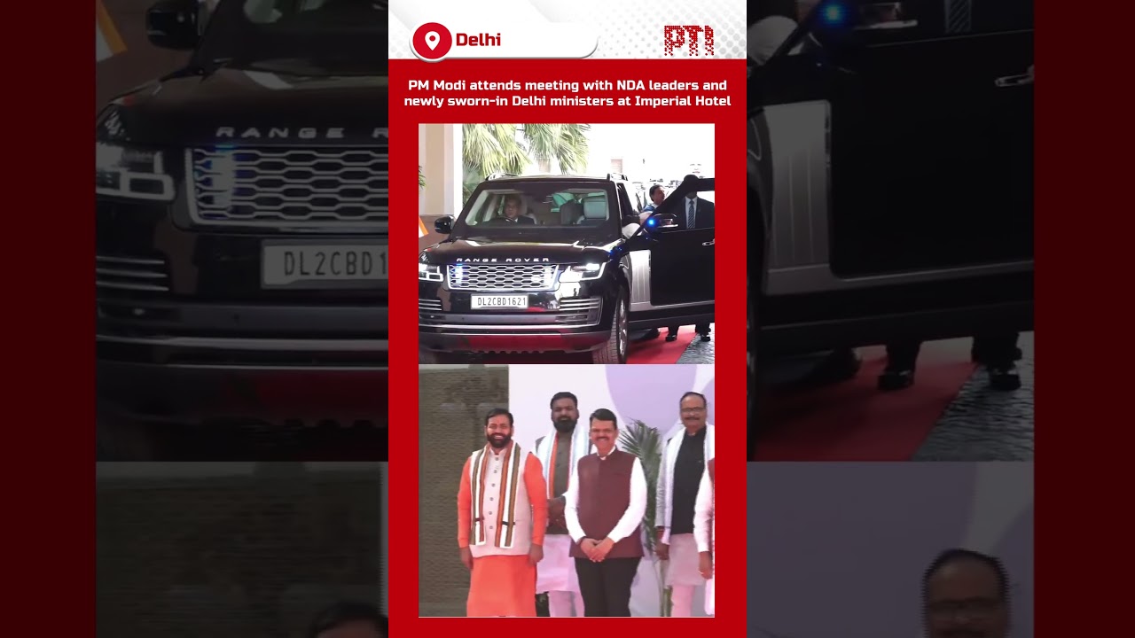 PM Modi attends meeting with NDA leaders and newly sworn-in Delhi ministers at Imperial Hotel