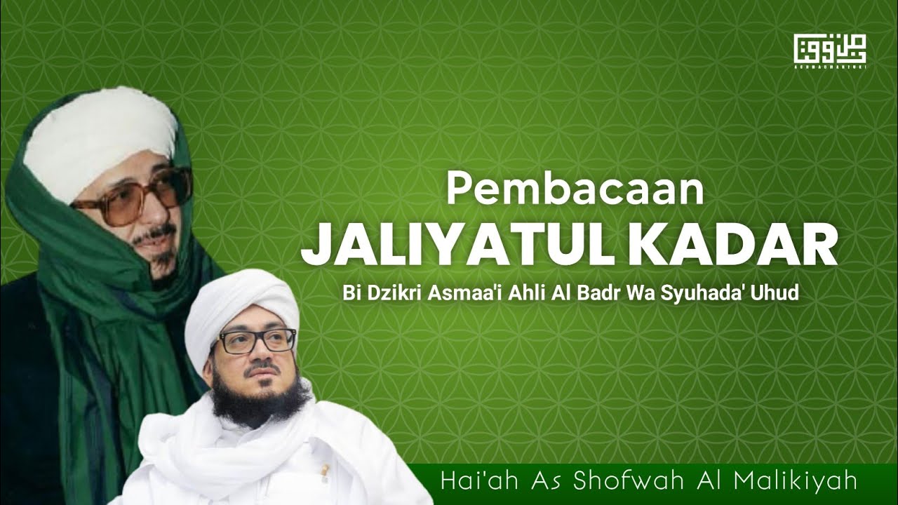 Pembacaan Kitab Jaliyatul Kadar - Hai'ah As Shofwah Al Malikiyah