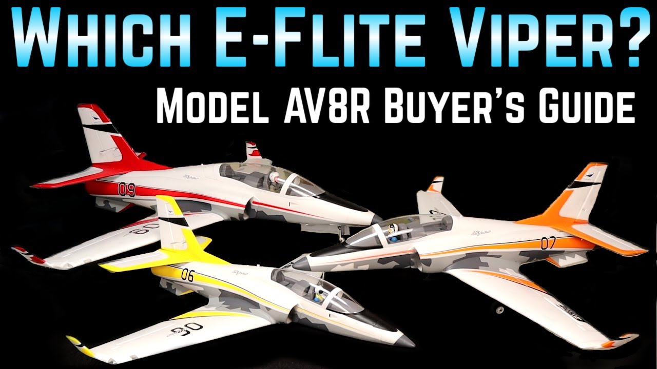 E-Flite Viper Buyer's Guide - Model AV8R Channel