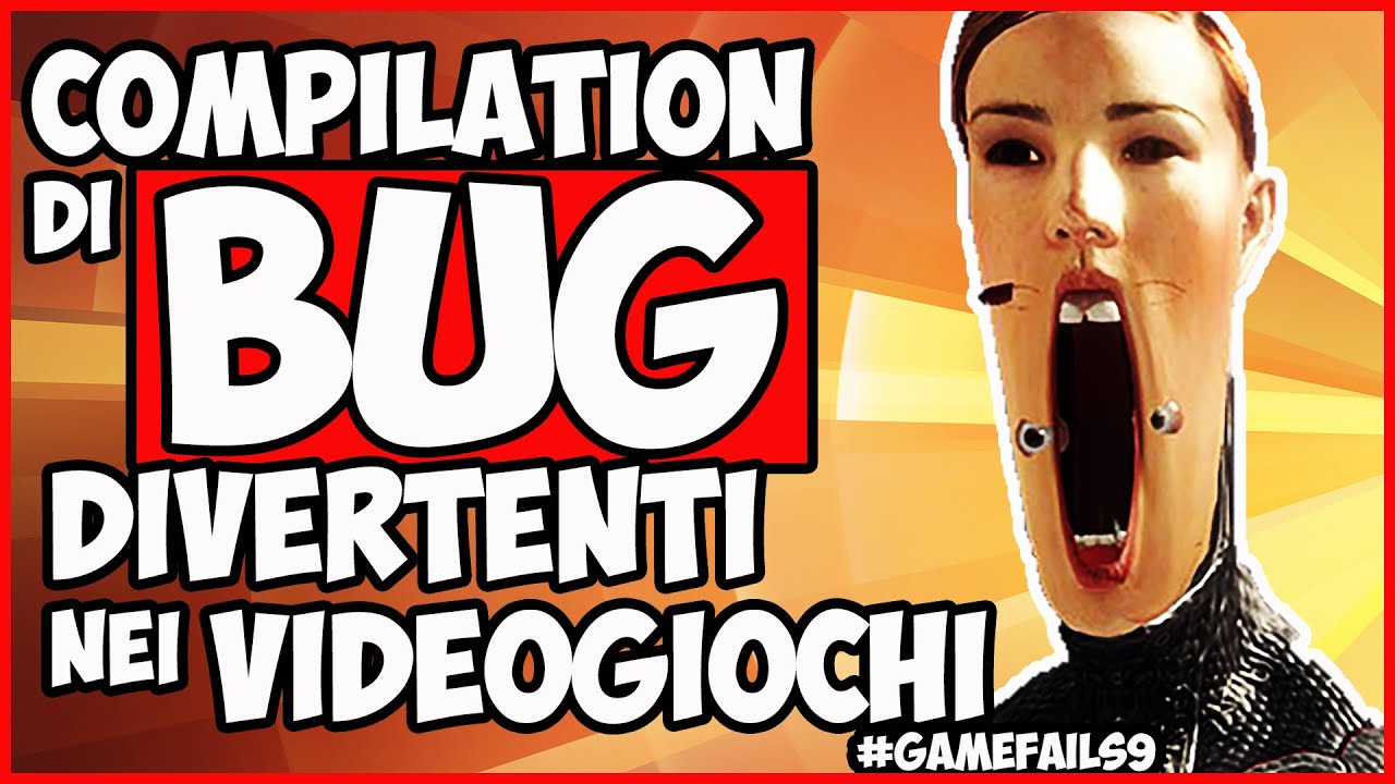 COMPILATION DI BUG DIVERTENTI DEI VIDEOGIOCHI #Game Fails 9