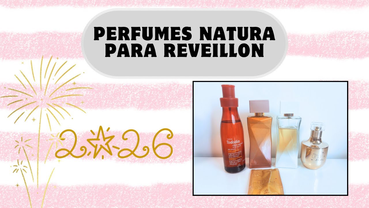 PERFUMES NATURA PARA O REVEILLON 