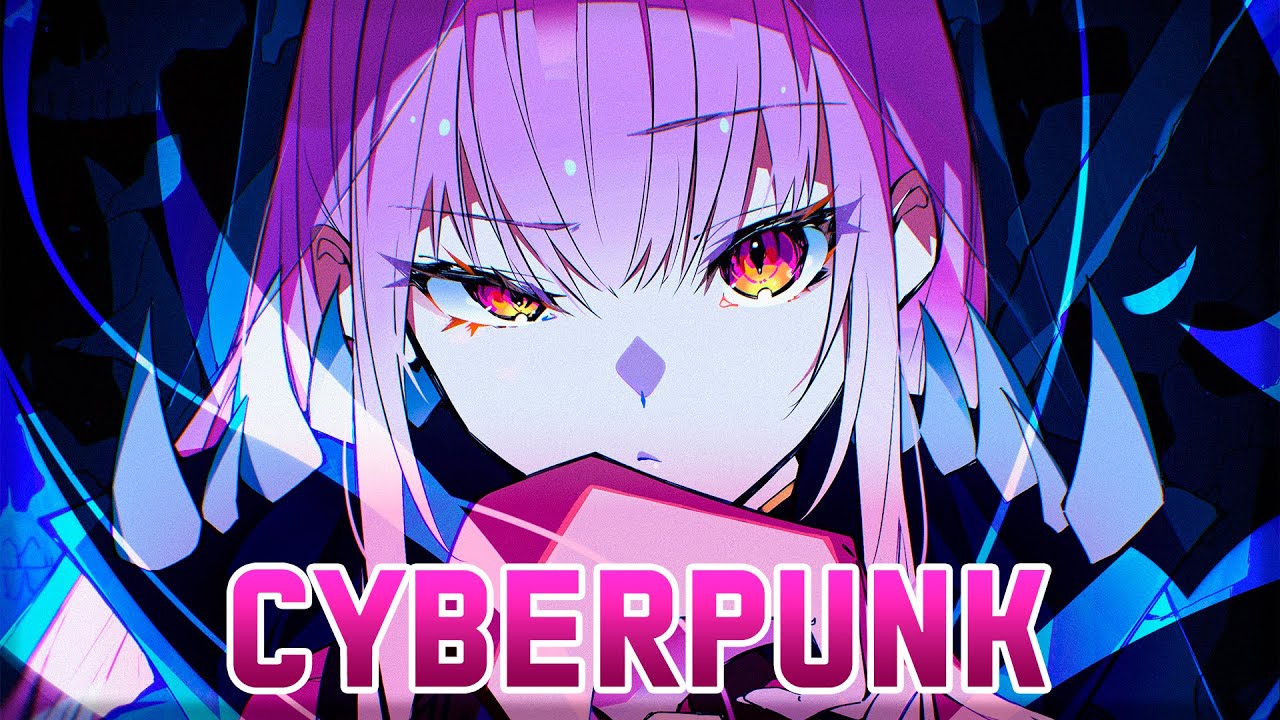 Nightcore - Cyberpunk