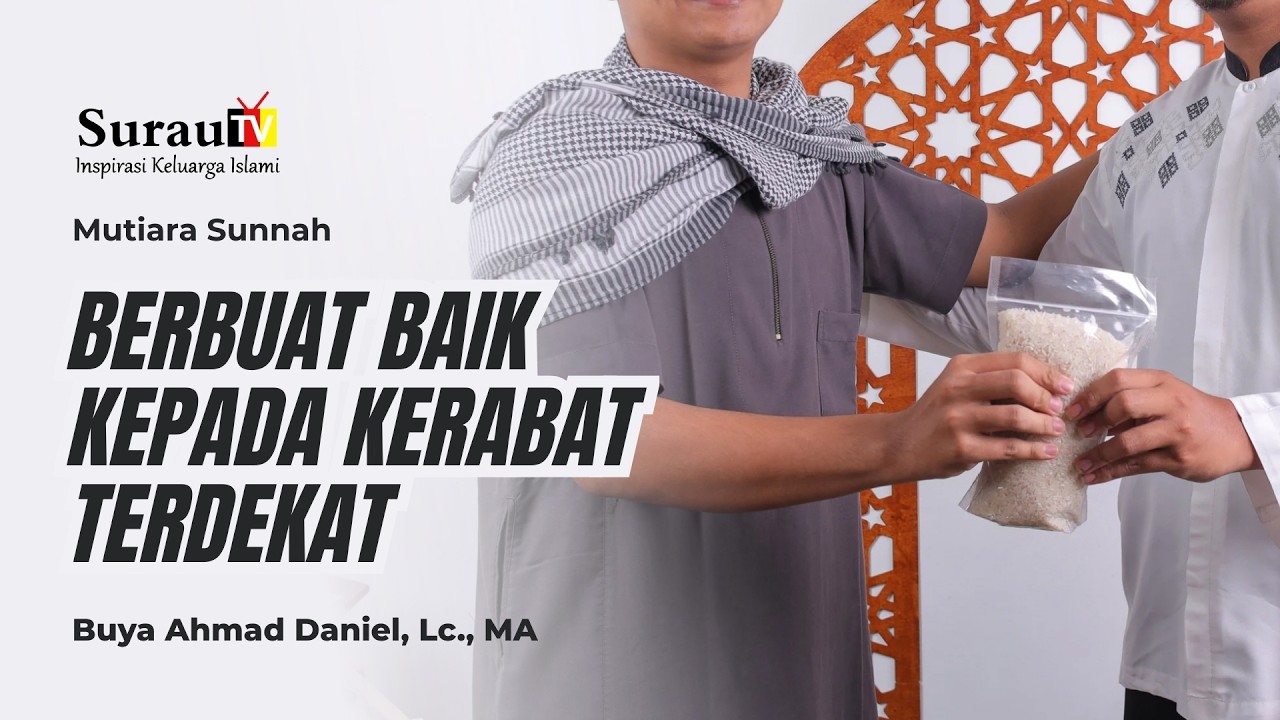 Mutiara Sunnah | Berbuat Baik Kepada Kerabat Terdekat - Buya Ahmad Daniel, Lc., MA