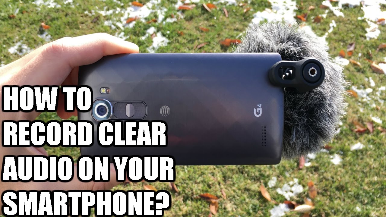 How To Record Clear Audio On Your Smartphone?