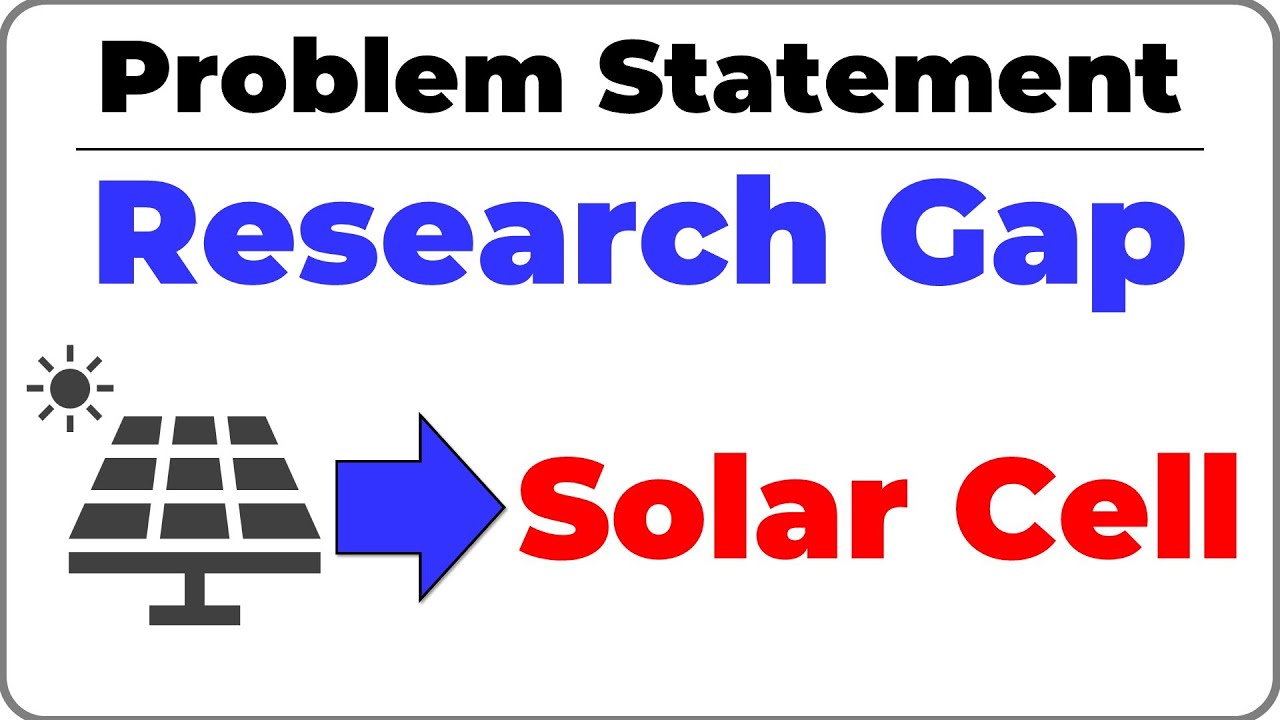 Research Gap in Perovskite Solar Cells &mdash; How to Form Your Problem Statement
