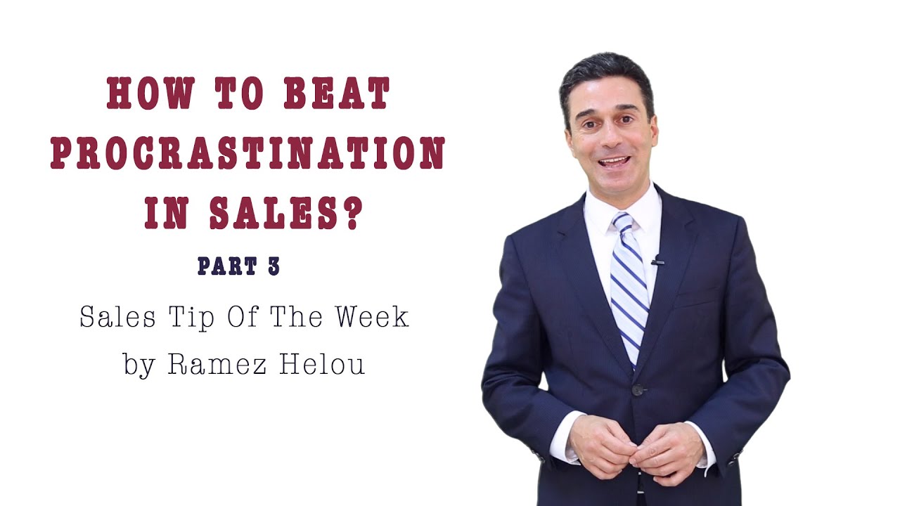 How to beat procrastination in sales #3