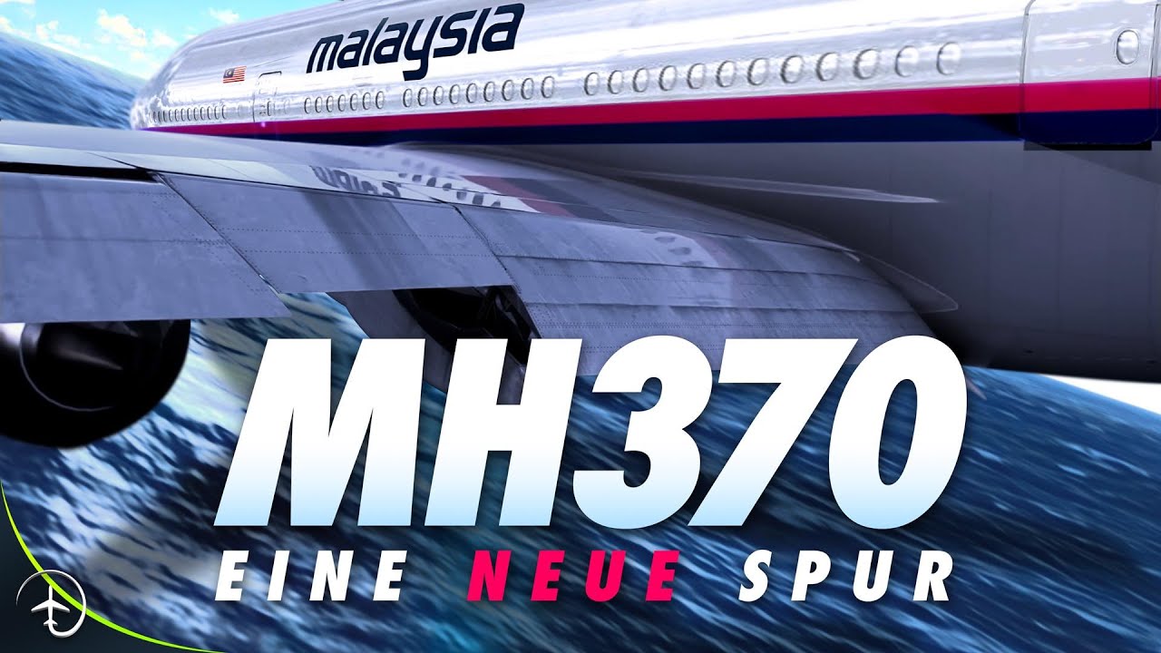Eine NEUE Spur! Die ganze Story von MH370 bis jetzt…