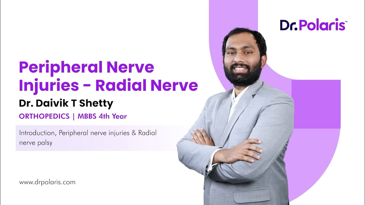 Orthopedics - Peripheral Nerve Injuries - Radial Nerve | Introduction, etc | MBBS 4th Year