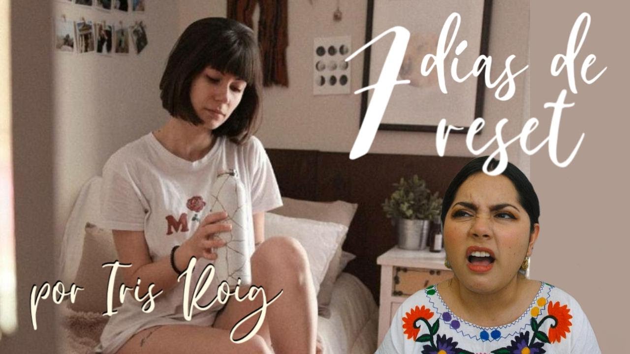 Una semana de reset | Iris Roig- monttlali