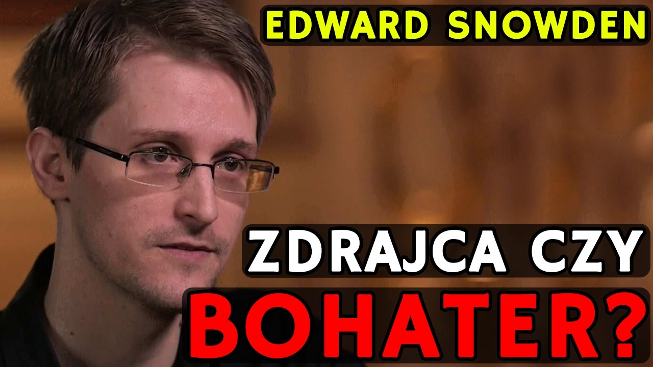 Edward Snowden &mdash; Zdradził sw&oacute;j kraj czy uratował wolność?