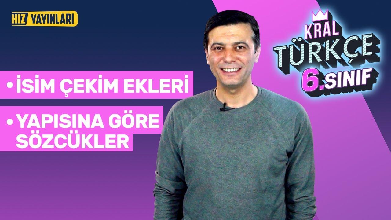 6. Sınıf Türkçe Yapılarına Göre Sözcükler, İsim Çekim Ekleri: Biçim Bilgisi Konu Anlatımı 2022–2023