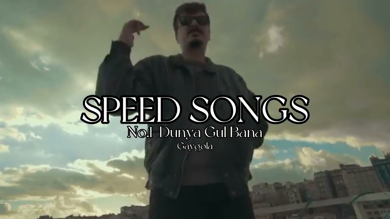 No.1-Dunya Gul Bana speed up
